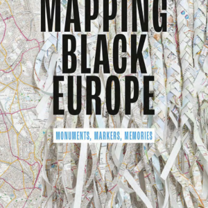 Buchcover mit dem Titel Mapping Black Europe im Hintergrund sind Kartenschnipsel abgebildet.